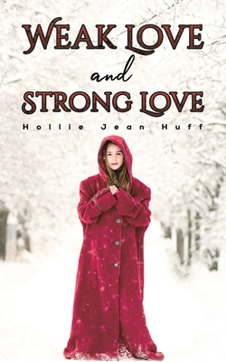 Weak Love and Strong Love