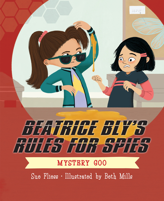 Beatrice Bly''s Rules for Spies 2: Mystery Goo