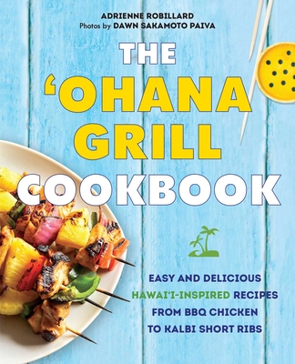 The 'ohana Grill Cookbook