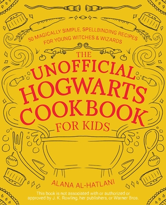 The Unofficial Hogwarts Cookbook For Kids