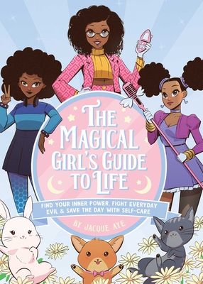 The Magical Girl's Guide To Life