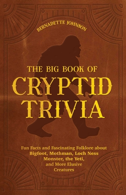 The Big Book Of Cryptid Trivia