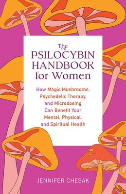 The Psilocybin Handbook For Women