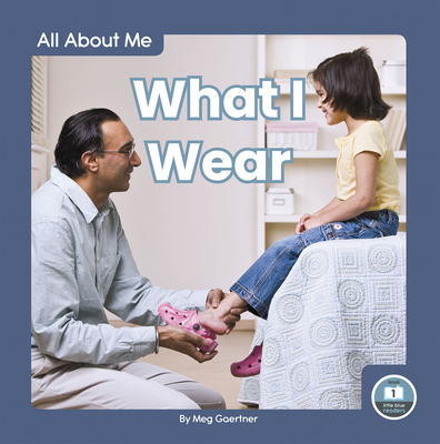 All About Me: What I Wear