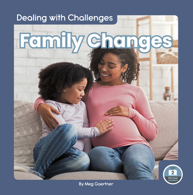 Dealing with Challenges: Family Changes