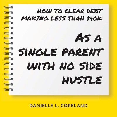 How to Clear Debt Making Less Than $40k