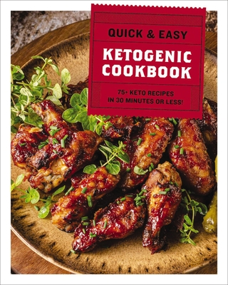 The Quick and Easy Ketogenic Cookbook