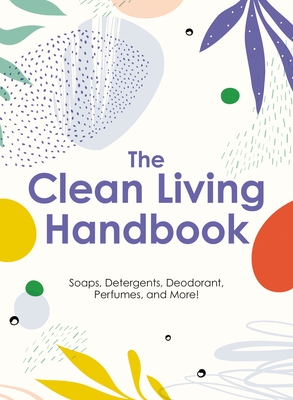 The Clean Living Handbook