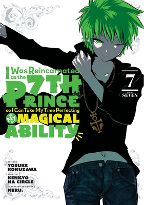 I Was Reincarnated as the 7th Prince so I Can Take My Time Perfecting My Magical  Ability 7