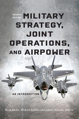 Military Strategy, Joint Operations, and Airpower