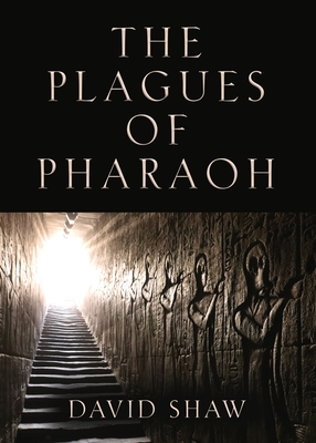 The Plagues of Pharaoh