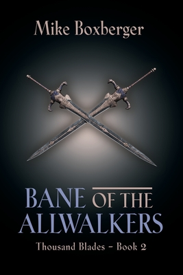 Bane of the Allwalkers