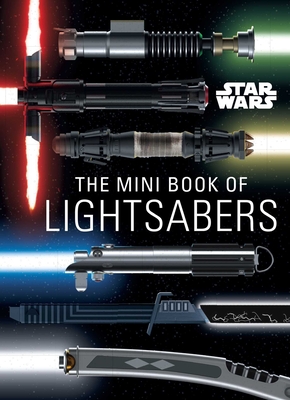 Star Wars: Mini Book of Lightsabers