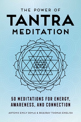The Power of Tantra Meditation