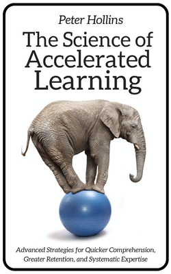 The Science of Accelerated Learning