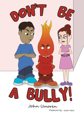 DONT BE A BULLY