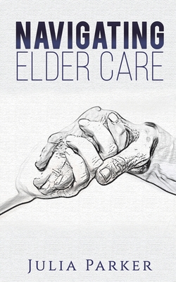 NAVIGATING ELDER CARE