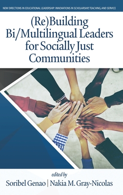 (Re)Building Bi/Multilingual Leaders for Socially Just Communities