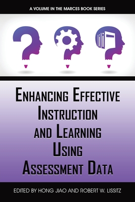 Enhancing Effective Instruction and Learning Using Assessment Data