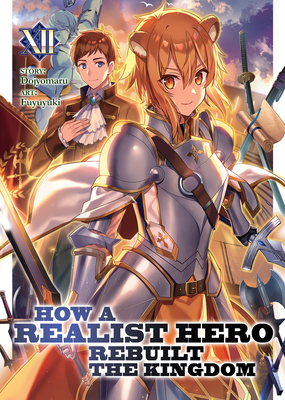 How a Realist Hero Rebuilt the Kingdom (Light Novel) Vol. 12