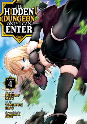 The Hidden Dungeon Only I Can Enter (Manga) Vol. 4