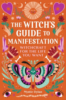 Witch''s Guide to Manifestation