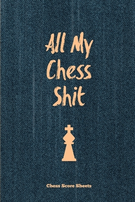 All My Chess Shit, Chess Score Sheets