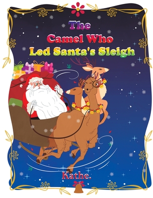 CAMEL WHO LED SANTAS SLEIGH