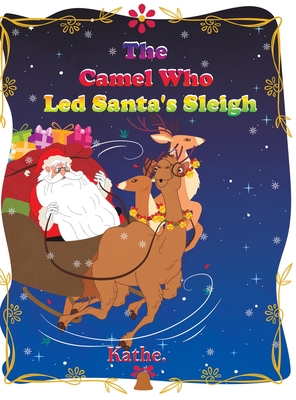 CAMEL WHO LED SANTAS SLEIGH