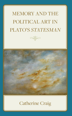 Memory and Political Art in Plato's Statesman