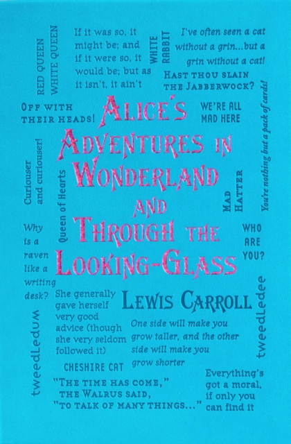 Alice''s Adventures in Wonderland and Through the Looking-Glass