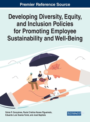 Developing Diversity, Equity, and Inclusion Policies for Promoting Employee Sustainability and Well-Being