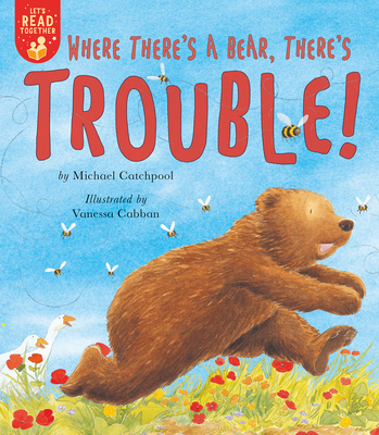 Where There''s a Bear, There''s Trouble!