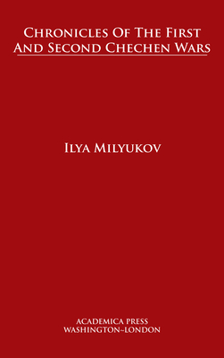 Chronicles of The First and Second Chechen Wars