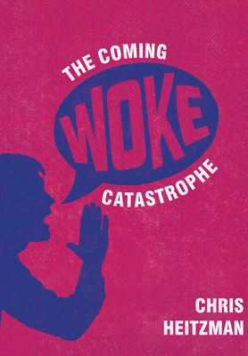 The Coming Woke Catastrophe