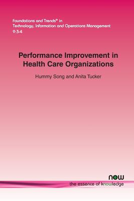 Performance Improvement in Health Care Organizations