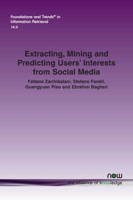 Extracting, Mining and Predicting Users' Interests from Social Media