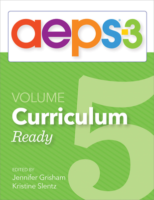Assessment, Evaluation, and Programming System for Infants and Children (AEPS®-3): Curriculum, Volume 5