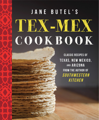 Jane Butel''s Tex-Mex Cookbook