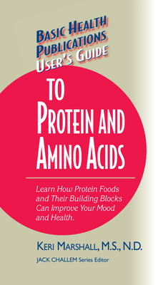 User's Guide to Protein and Amino Acids