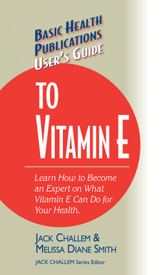 User''s Guide to Vitamin E