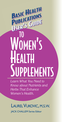 User's Guide to Women's Health Supplements