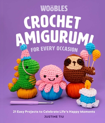 Crochet Amigurumi for Every Occasion