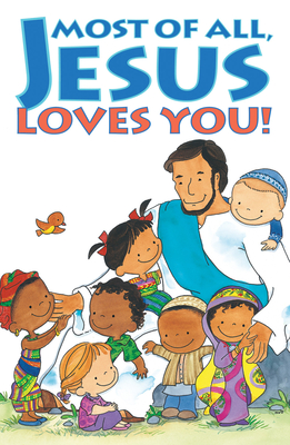 Most of All, Jesus Loves You! (Pack of 25)