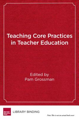 Teaching Core Practices in Teacher Education