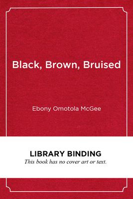 Black, Brown, Bruised