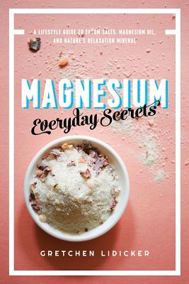 Magnesium: Everyday Secrets