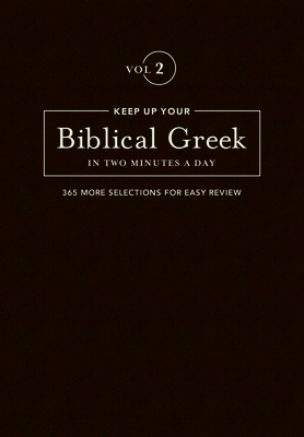 Keep Up Your Biblical Greek In Two Vol 2