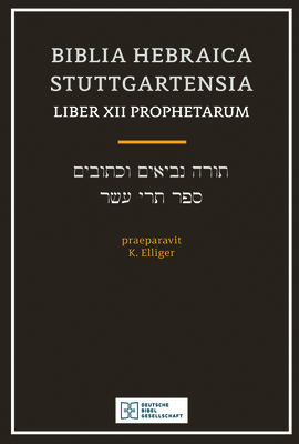 Biblia Hebraica Stuttgartensia Liber Xii Prophetarium