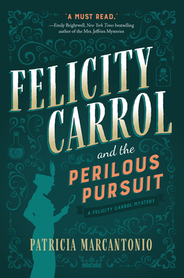 Felicity Carrol And The Perilous Pursuit